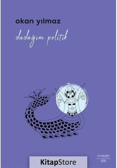 Dudağım Politik - Okan Yılmaz - Everest Yayınları