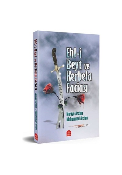 Ehli Beyt ve Kerbela Faciası / Nuriye Arslan / Yasin Yayınevi