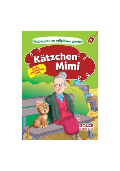 Gülce Kitap Katzchen Mimi Nicht Undankbar Sein - Kedicik Badem Hikayelerle Dini Değerler Almanca