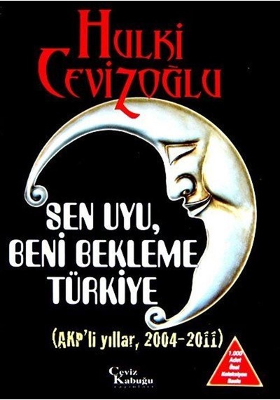 Sen Uyu, Beni Bekleme Türkiye (6 Kitap Birarada) (AKP'li Dönem...