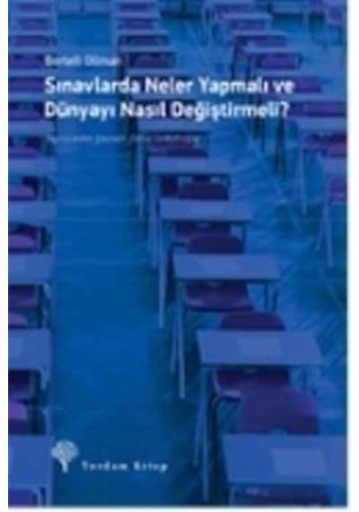 Sınavlarda Neler Yapmalı ve Dünyayı Nasıl Değiştirmeli? - Bertell Ollman - Yordam Kitap