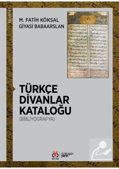 Türkçe Divanlar Kataloğu - Giyasi Babaarslan -  M. Fatih Köksal - DBY Yayınları