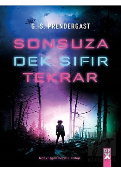Sonsuza Dek Sıfır Tekrar - G. S. Prendergast - DEX