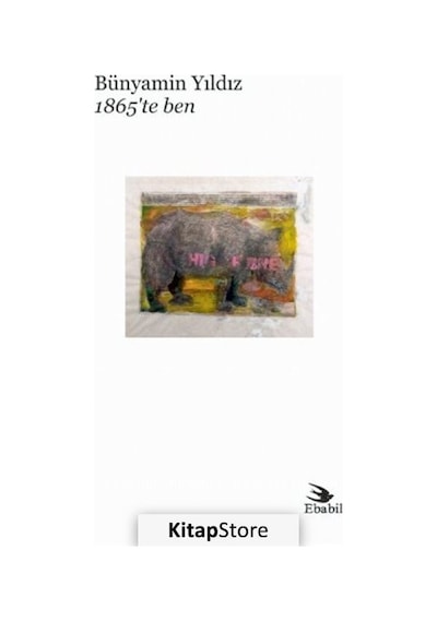 1865'te Ben - Bünyamin Yıldız - Ebabil