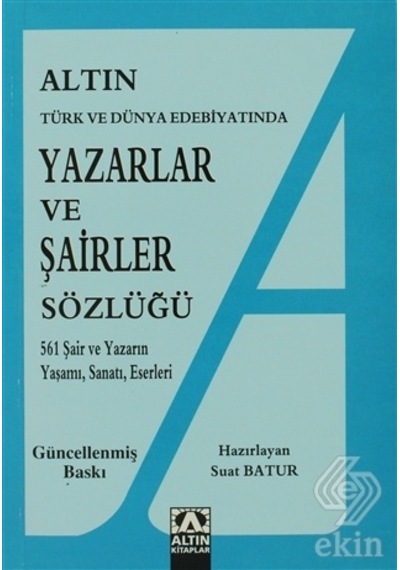 Altın Yazarlar Ve Şairler Sözlüğü Türk Ve Dünya Ed - Suat  Batur
