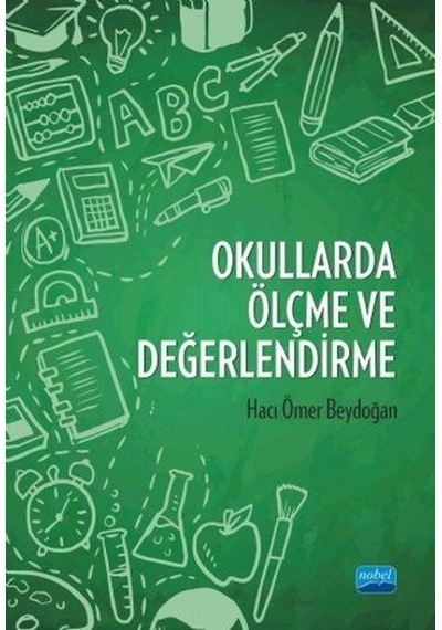Okullarda Ölçme ve Değerlendirme - Hacı Ömer Beydoğan - Nobel Akademik Yayıncılık