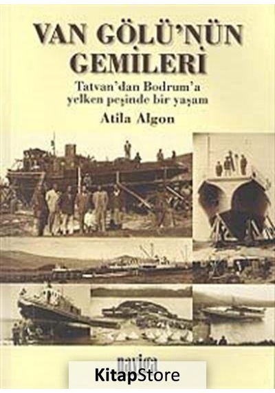 Van Gölü'nün Gemileri - Atila Algon - Naviga