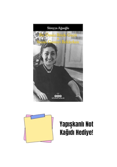 Bir Ömür Böyle Geçti Sessiz Gemiyi Beklerken + Yapışkanlı Not Kağıdı
