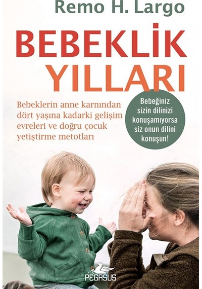 Bebeklik Yılları - Remo H. Largo - Pegasus