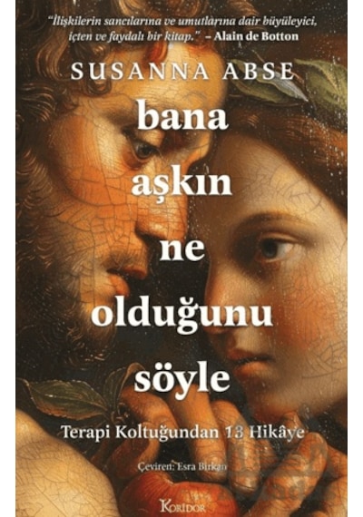Bana Aşkın Ne Olduğunu Söyle Koridor Yayıncılık Susanna Abse