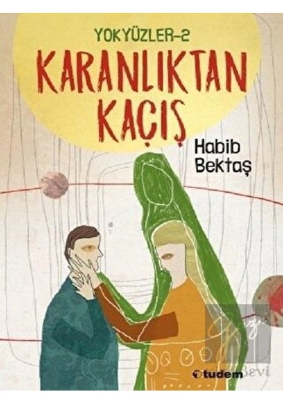 Tudem Yayınları - Yokyüzler 2 - Karanlıktan Kaçış