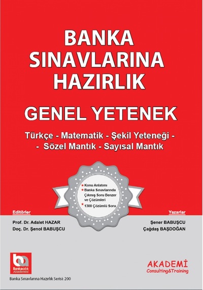 Banka Sınavlarına Hazırlık 1 - Üniversite Mezunları İçin - Şener Babuşcu -  Nilgün Avcı - Akademi Consulting