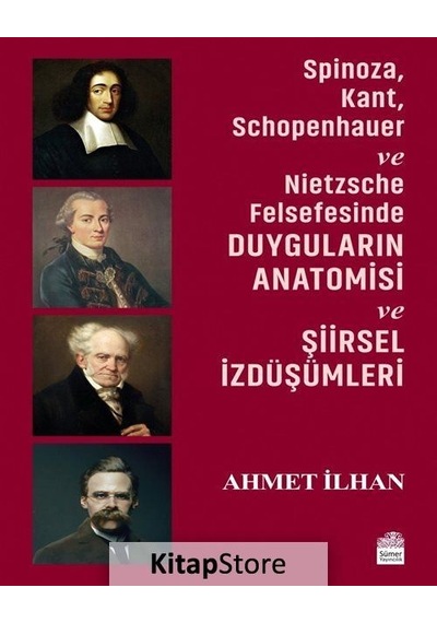 Spinoza, Kant, Schopenhauer ve Nietzsche Felsefesinde Duygular