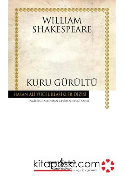 Kuru Gürültü - Hasan Ali Yücel Klasikleri - William Shakespeare - İş Bankası Kültür Yayınları
