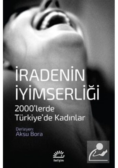 Iradenin Iyimserliği / Aksu Bora 9789750532207