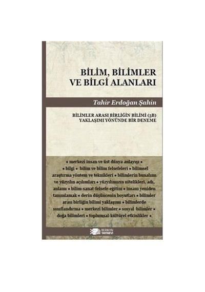 Bilim,Bilimler Ve Bilgi Alanları / Tahir Erdoğan Şahin