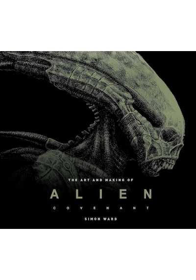 The Art And Making Of Alien: Covenant: Covenant - The Art Of The Film