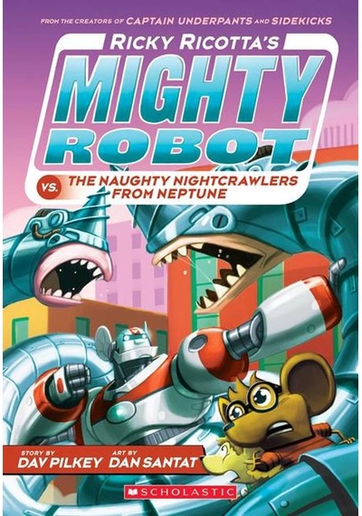 Ricky Ricotta's Mighty Robot Vs. The Naughty Nightcrawlers From Neptune Ricky Ricotta's Mighty Robot 8 Volume 8 - Ricky Ricotta's Mighty Robot Ciltli Scholastic Usa Ricky Ricotta's Mighty Robot Vs. The Naughty Nightcrawlers From Neptune Ricky Ricotta's Mighty Robot 8 Volume 8 - Ricky Ricotta's Mighty Robot Ciltli Scholastic Usa