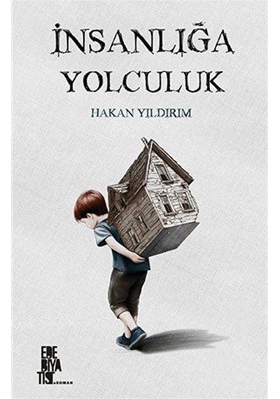 İnsanlığa Yolculuk - Hakan Yıldırım - Edebiyatist
