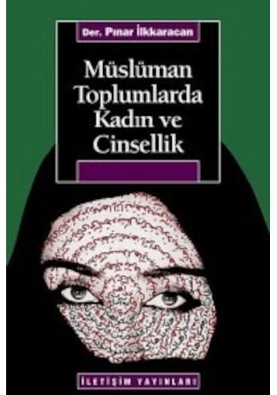 Müslüman Toplumlarda Kadın ve Cinsellik- İletişim Yayınları