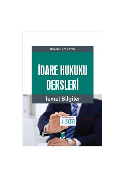 İdare Hukuku Dersleri Temel Bilgiler/Ramazan Çağlayan