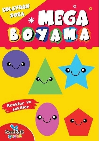 Mega Boyama - Renkler Ve Şekiller Kolaydan Zora