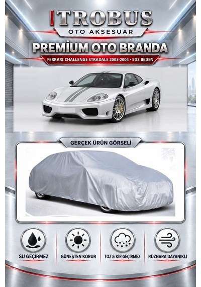 Ferrari Challenge Stradale 2003-2004 Uyumlu Premium Araba Brandası Oto Branda Sd3 Beden