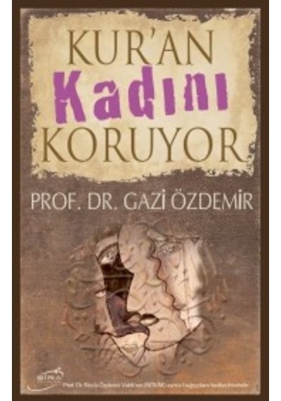 Kur'an Kadını Koruyor - Gazi Özdemir - Şira Yayınları