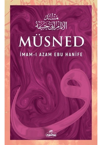 Müsned - İmami Azam Ebu Hanife - Ravza Yayınları