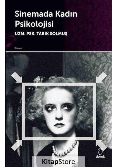 Sinemada Kadın Psikolojisi - Tarık Solmuş - Doruk Yayınları