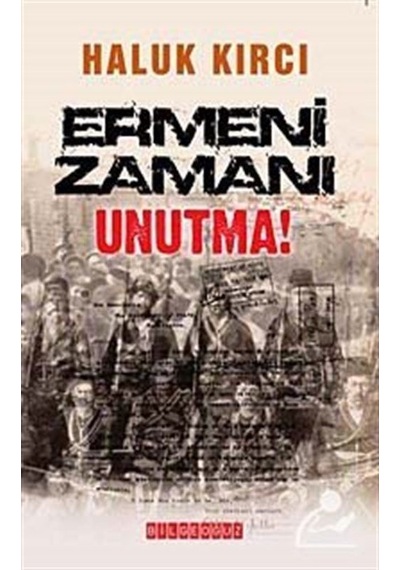 Ermeni Zamanı Unutma! - Haluk Kırcı - Bilgeoğuz Yayınları