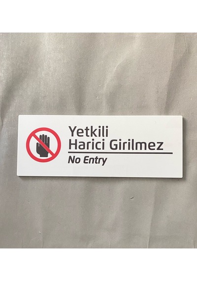 Beyaz Yetkili Harici Girilmez Uyarı Levhası