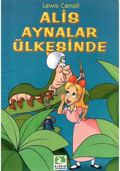 Alis Aynalar Ülkesinde - Lewis Carroll