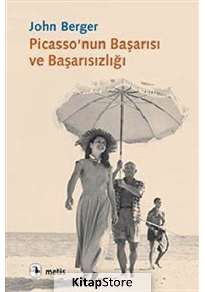 Picasso'Nun Başarısı Ve Başarısızlığı - John Berger