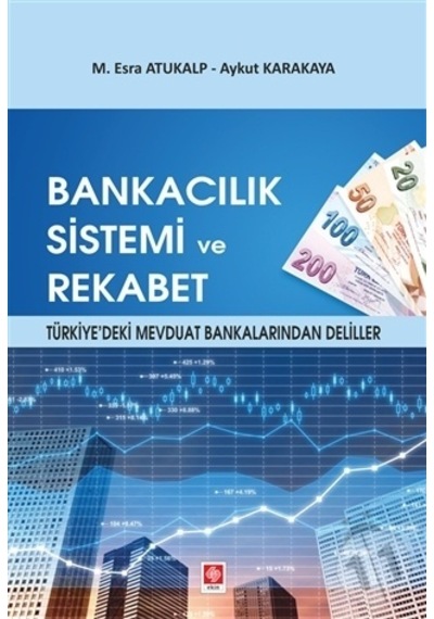 Bankacılık Sistemi ve Rekabet - Aykut Karakaya - Ekin Basım Yayın