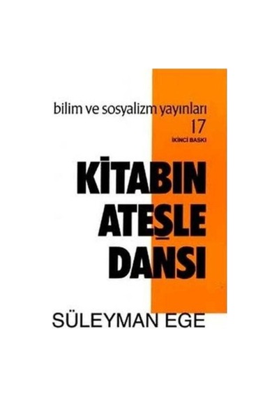 Kitabın Ateşle Dansı Süleyman Ege Bilim Ve Sosyalizm Yayinl 2.El 517396295