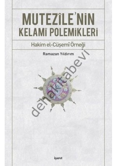 Mutezile'nin Kelami Polemikleri  - Ramazan Yıldırım  - İşaret Yayınları