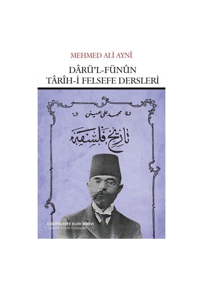 Darü'l-Fünun Tarih-i Felsefe Dersleri - Mehmet Ali Ayni - Çizgi Kitabevi