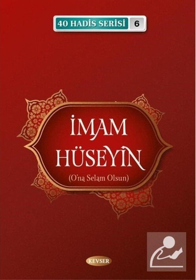 İmam Hüseyin (a.s.) / 40 Hadis Serisi 6 / Musa Aydın 9786257910194