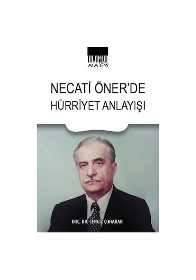 Necati Öner'de Hürriyet Anlayışı / Doç. Dr. Cengiz Çuhadar