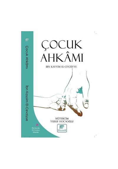 Çocuk Ahkamı  - İbn Kayyim el -Cevziyye  - Gelenek Yayınları