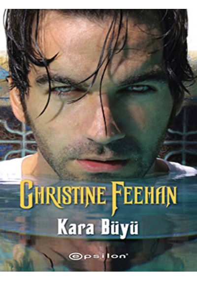 Kara Büyü - Christine Feehan - Epsilon Yayınevi