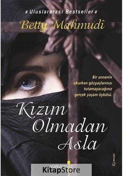 Kitapstore Kızım Olmadan Asla / Betty Mahmudi