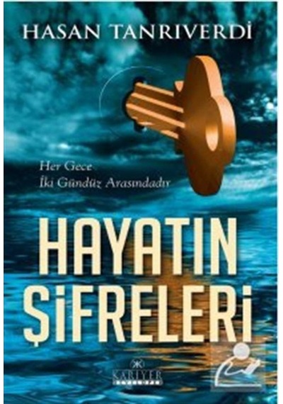Hayatın Şifreleri - Hasan Tanrıverdi - Kariyer Yayınları