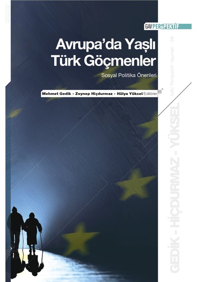 Avrupa Da Yaşlı Türk Göçmenler: Sosyal Politika Önerileri