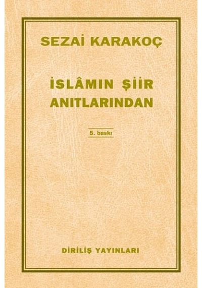 İslamın Şiir Anıtlarından  - Sezai Karakoç  - Diriliş Yayınları