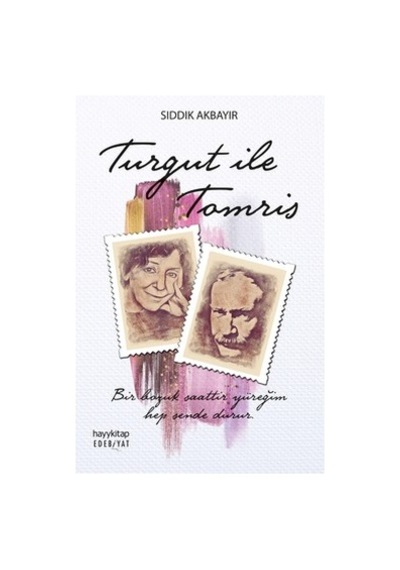 Turgut İle Tomris: Dostluk Ve Macera Üzerine