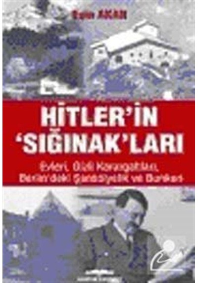 Hitler'in 'Sığınak'ları - Esin Akan - Kastaş Yayınları