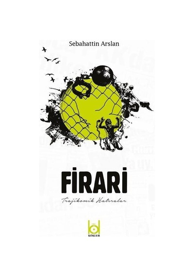 Firari / Sebahattin Arslan