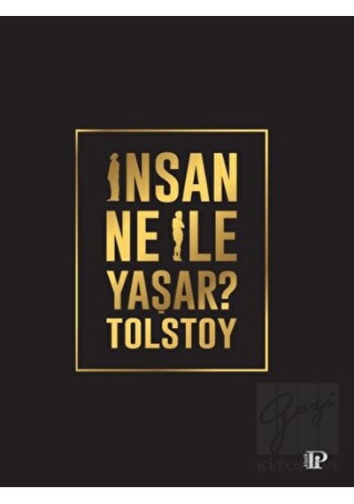 İnsan Ne İle Yaşar? - Lev Nikolayeviç Tolstoy - Potink Kitap